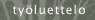 ty�luettelo